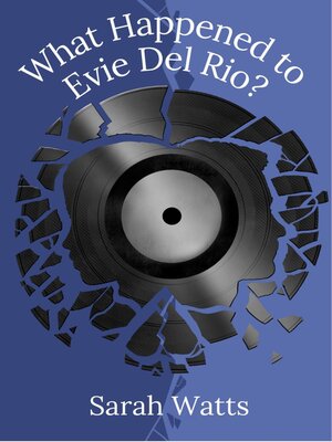 cover image of What Happened to Evie Del Rio?